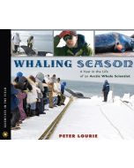 Whaling Season: A Year in the Life of an Arctic Whale Scientist