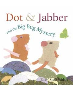 Dot & Jabber and the Big Bug Mystery