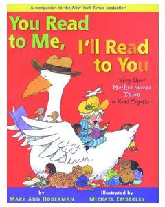 You Read to Me, I’ll Read to You: Very Short Mother Goose Stories to Read Together