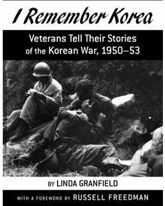 I Remember Korea: Veterans Tell Their Stories