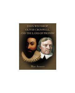 John Winthrop, Oliver Cromwell, and the Land of Promise