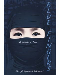 Blue Fingers: A Ninja’s Tale