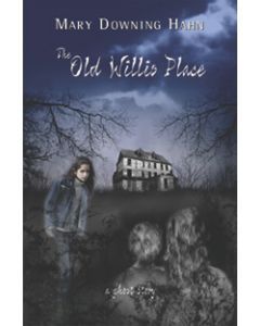 The Old Willis Place: A Ghost Story