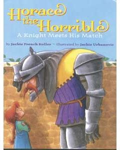 Horace the Horrible: A Knight Meets His Match