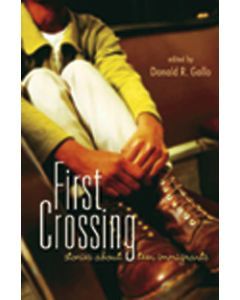 First Crossing: Stories about Teen Immigrants