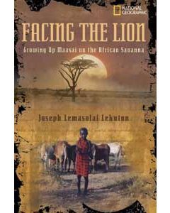 Facing the Lion: Growing Up Massai on the African Savanna