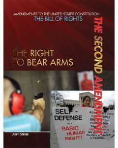 The Second Amendment: The Right to Bear Arms