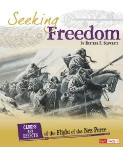 Seeking Freedom: Causes and Effects of the Flight of the Nez Perce
