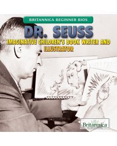 Dr. Seuss: Imaginative Children’s Book Writer and Illustrator