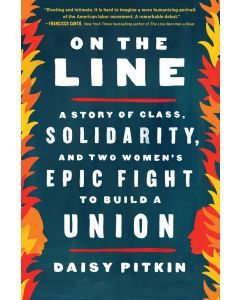 On the Line: A Story of Class, ...