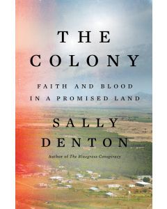 The Colony: Faith and Blood in a Promised Land