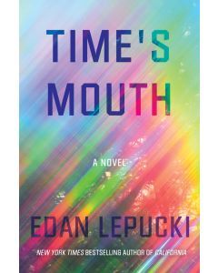 Time's Mouth: A Novel