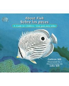 About Fish: A Guide for Children / Sobre los peces: Una guía para niños