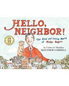 Hello, Neighbor: The Kind and Caring World of Mister Rogers