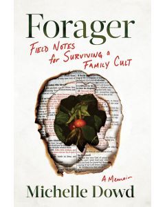 Forager: Field Notes on Survival: a Memoir