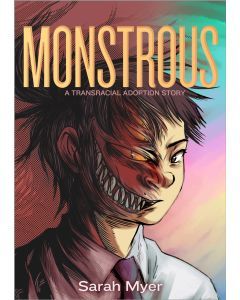Monstrous: A Transracial Adoption Story