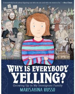 Why Is Everybody Yelling?: Growing up in My Immigrant Family