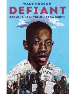 Defiant: Growing up in the Jim Crow South