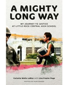 A Mighty Long Way (Adapted for Young Adults): My Journey to Justice at Little Rock Central High School