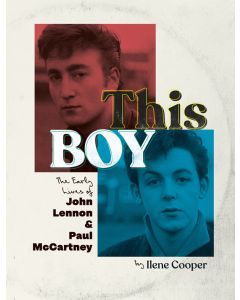 This Boy: The Early Lives of John Lennon and Paul McCartney