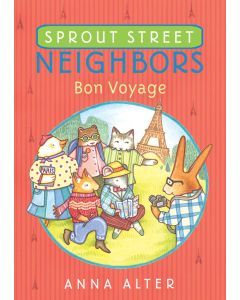 Bon Voyage: Sprout Street Neighbors