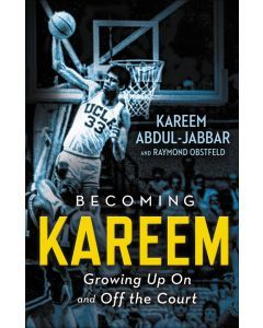 Becoming Kareem: Growing Up On and Off the Court (Audiobook)