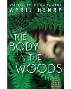 The Body in the Woods: Point Last Seen Book 1