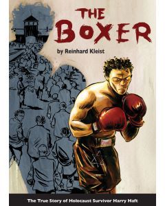 The Boxer: The True Story of Holocaust Survivor Harry Haft
