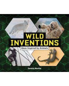 Wild Inventions: Ideas Inspired by Animals