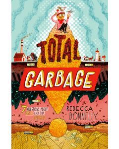 Total Garbage: From Trash Can to Climate Change