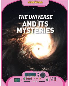 The Universe and Its Mysteries