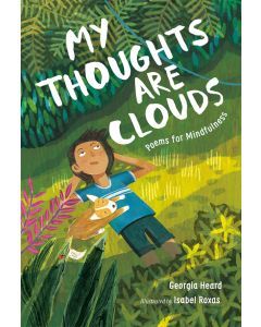 My Thoughts Are Clouds: Poems for Mindfulness