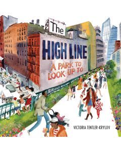 The High Line: A Park to Look Up To