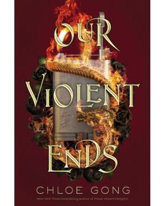 Our Violent Ends: These Violent Delights #2
