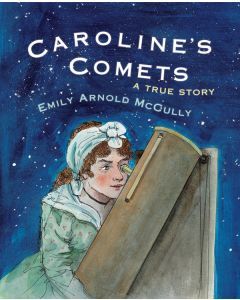 Caroline’s Comets: A True Story