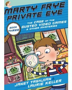 Marty Frye, Private Eye #3: The Case of the Busted Video Games