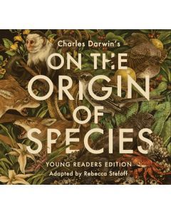 Charles Darwin's On the Origin of Species: Young Reader's Edition