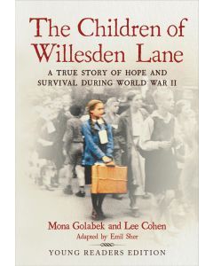 The Children of Willesden Lane: A True Story of Hope and Survival During World War II (Young Readers’ Edition)