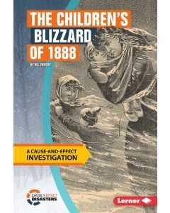 The Children's Blizzard of 1888: A Cause-and-Effect Investigation
