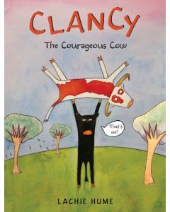 Clancy the Courageous Cow