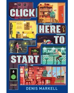 Click Here to Start: A Novel