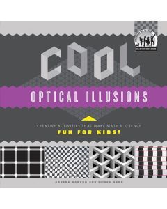 Cool Optical Illusions: Creative Activities that Make Math & Science Fun for Kids!