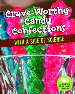 Crave-Worthy Candy Confections with a Side of Science