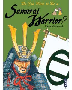 Do You Want to Be a Samurai Warrior?