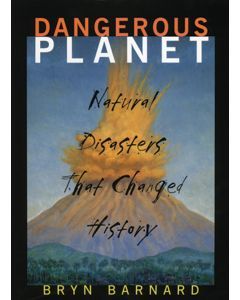 Dangerous Planet: Natural Disasters That Changed History