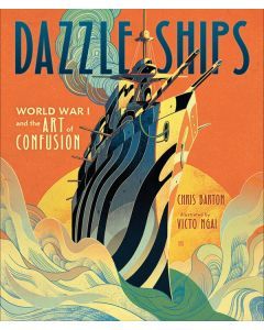 Dazzle Ships: World War I and the Art of Confusion