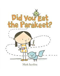 Did You Eat the Parakeet?