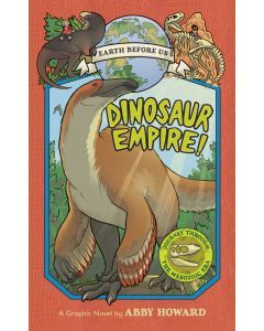 Dinosaur Empire!: Earth Before Us #1