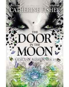 The Door in the Moon: Obsidian Mirror, Book Three