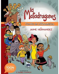 La Matadragones: Cuentos de Latinoamérica (The Dragon Slayer: Folktales From Latin America)
